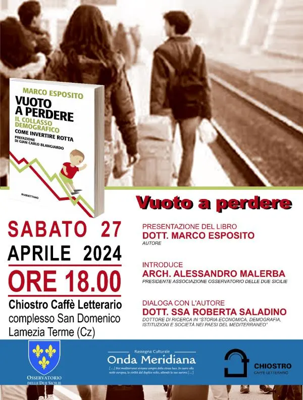 Lamezia Terme, vuoto a perdere e il fenomeno della denatalità in Italia: un incontro il 27 aprile nel Chiostro San Domenico
 images Lamezia Terme, vuoto a perdere e il fenomeno della denatalità in Italia: un incontro il 27 aprile nel Chiostro San Domenico