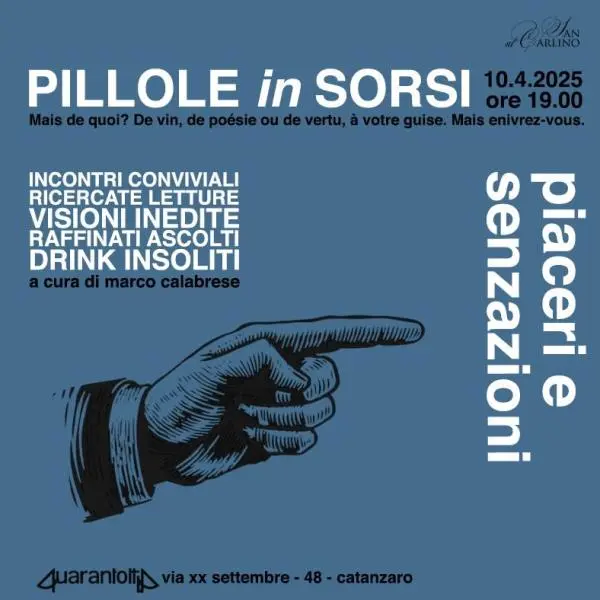 Pillole in Sorsi a Catanzaro: stasera piaceri e sensazioni a portata di tutti al 4rantott8
images Pillole in Sorsi a Catanzaro: stasera piaceri e sensazioni a portata di tutti al 4rantott8