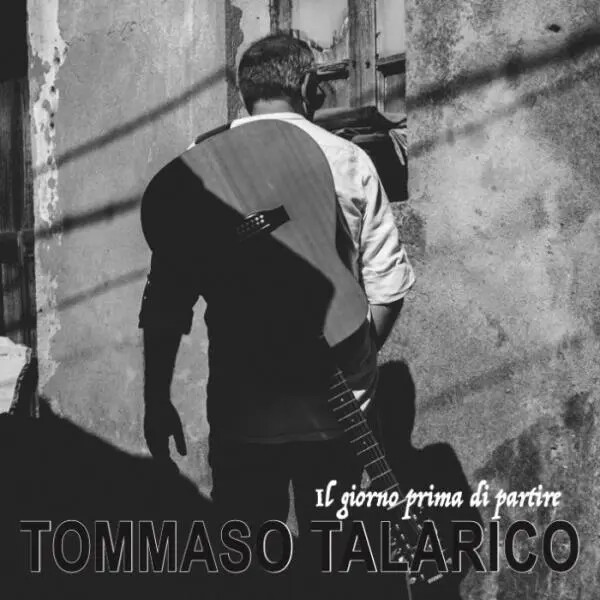 E' uscito "Il giorno prima di partire", il singolo dal nuovo disco del cantautore catanzarese Tommaso Talarico
images E' uscito "Il giorno prima di partire", il singolo dal nuovo disco del cantautore catanzarese Tommaso Talarico