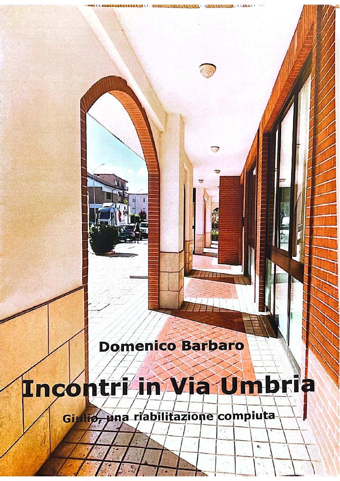 0b4e14a2-12c7-4f2d-86ae-a040719b1550_copertina-libro-di-domenico-barbaro-incontro-in-via-umbria-pagine-126-dicembre-2025_page-0001.webp
