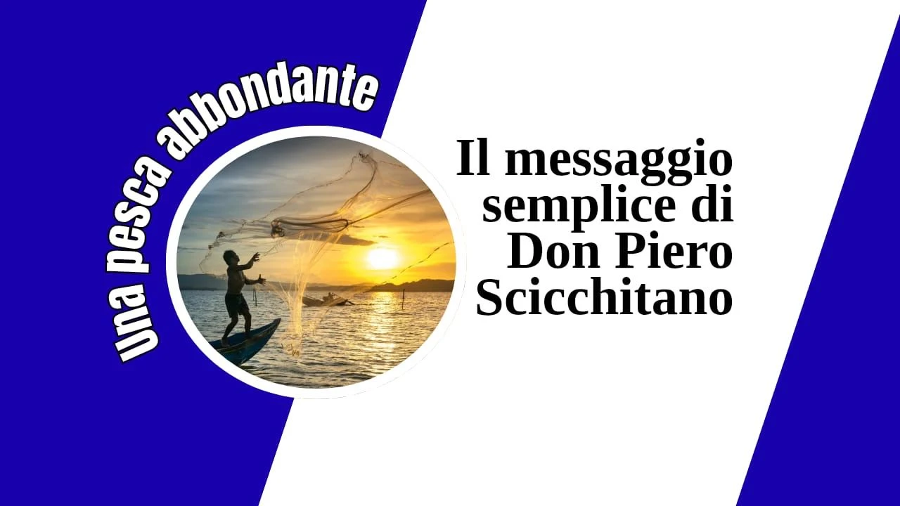 Il messaggio semplice di Don Piero Scicchitano: "Una pesca abbondante"
