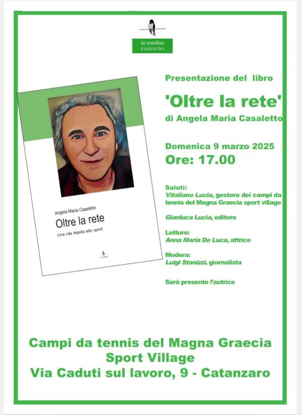 Domenica al "Magna Graecia sport village“ presentazione del libro "Oltre la rete" di Angela Maria Casaletto
images Domenica al "Magna Graecia sport village“ presentazione del libro "Oltre la rete" di Angela Maria Casaletto