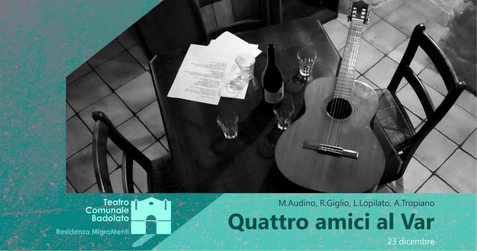 images Residenza MigraMenti, venerdì 23 dicembre “Quattro amici al Var” al Teatro Comunale di Badolato