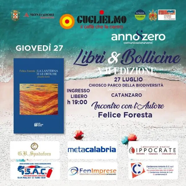 "Libri&bollicine" a Catanzaro: stasera Felice Foresta presenta "La lanterna e le ortiche" images "Libri&bollicine" a Catanzaro: stasera Felice Foresta presenta "La lanterna e le ortiche"