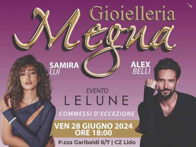 Catanzaro, Alex Belli e Samira Lui ospiti domani nella Gioielleria Megna per l’evento Lelune
images Catanzaro, Alex Belli e Samira Lui ospiti domani nella Gioielleria Megna per l’evento Lelune