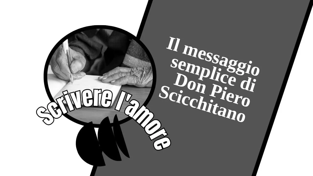 Il messaggio semplice di Don Piero Scicchitano: "Scrivere l'amore"
