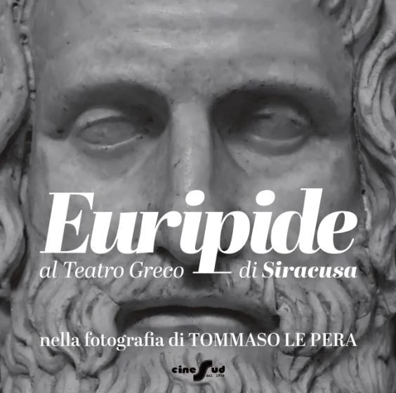 Al Salone del Libro di Torino “Euripide al Teatro Greco di Siracusa” nella fotografia di Tommaso Le Pera