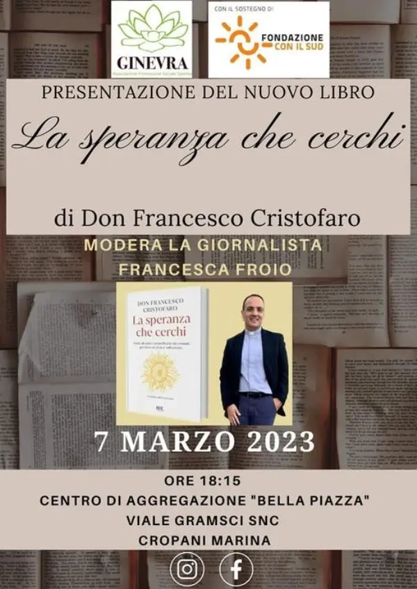 Cropani, l’associazione Ginevra ospita Don Cristofaro con “La speranza che cerchi” images Cropani, l’associazione Ginevra ospita Don Cristofaro con “La speranza che cerchi”