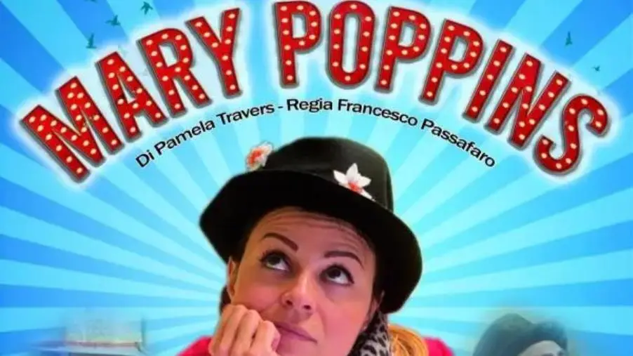 Mary Poppins torna in scena: un viaggio magico con la compagnia Teatro Incanto a Carlopoli e Tiriolo images Mary Poppins torna in scena: un viaggio magico con la compagnia Teatro Incanto a Carlopoli e Tiriolo