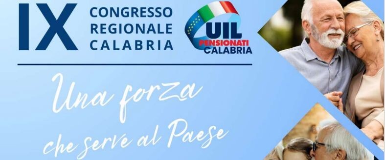 images Reggio ospita&nbsp;il&nbsp;Congresso Regionale della UIL Pensionati Calabria &nbsp;
