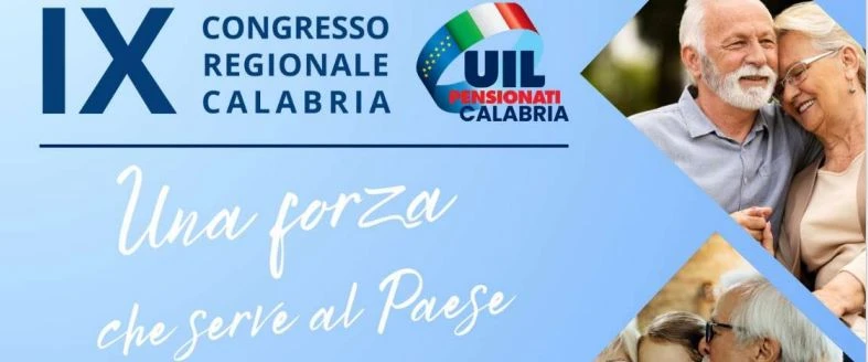 Reggio ospita&nbsp;il&nbsp;Congresso Regionale della UIL Pensionati Calabria &nbsp;