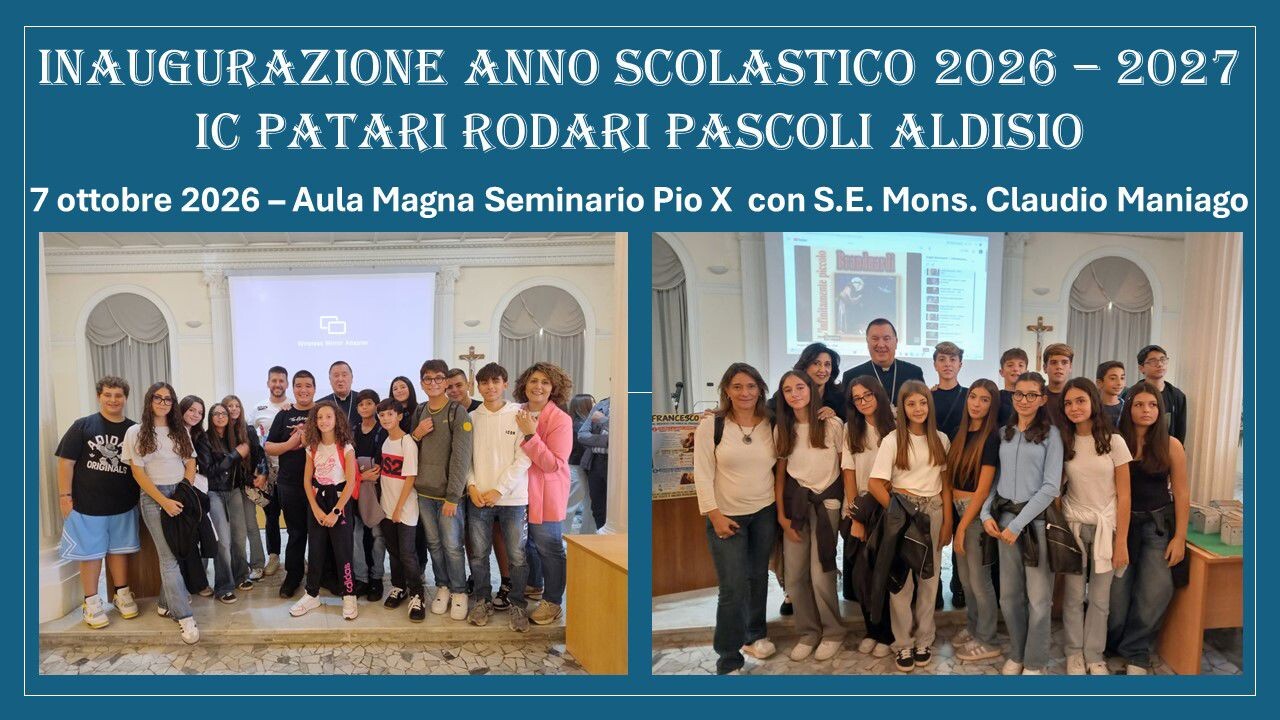 Inaugurato l'anno scolastico 2026-27 con mons. Maniago: presente anche l'IC Patari-Rodari-Pascoli Aldisio images Inaugurato l'anno scolastico 2026-27 con mons. Maniago: presente anche l'IC Patari-Rodari-Pascoli Aldisio