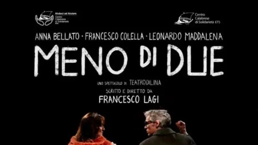images Catanzaro, al Comunale lo spettacolo "Meno di due" per sostenere il Centro calabrese di solidarietà Ets 