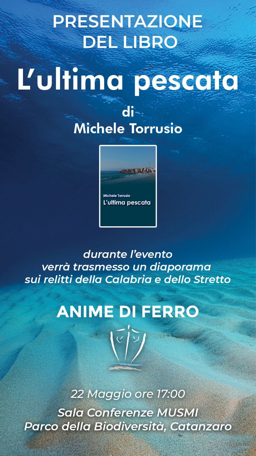 Catanzaro, "L'ultima pescata": il libro" di Michele Torrusio sarà presentato domani al MUSMI
images Catanzaro, "L'ultima pescata": il libro" di Michele Torrusio sarà presentato domani al MUSMI