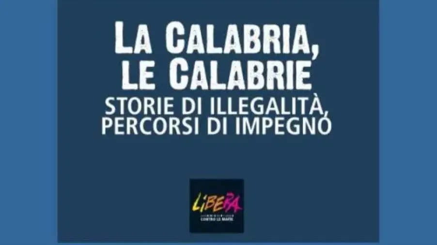Lunedì la presentazione del report di Libera sulla Calabria: storie di illegalità e percorsi di impegno images Lunedì la presentazione del report di Libera sulla Calabria: storie di illegalità e percorsi di impegno