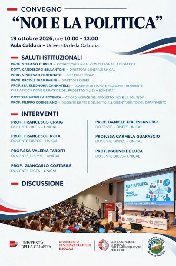 "Noi e la Politica", lunedì 19 ottobre all'Unical il progetto di Scuola Politica ideato da "Ali di Vibonesità"
images "Noi e la Politica", lunedì 19 ottobre all'Unical il progetto di Scuola Politica ideato da "Ali di Vibonesità"