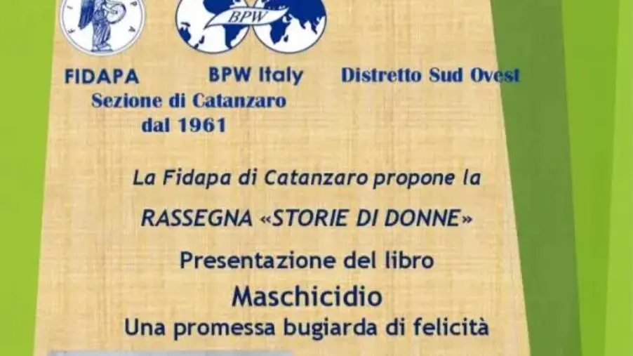 "Storie di Donne", la Fidapa di Catanzaro incontra Daniela Rabia e il suo libro "Maschicidio" images "Storie di Donne", la Fidapa di Catanzaro incontra Daniela Rabia e il suo libro "Maschicidio"
