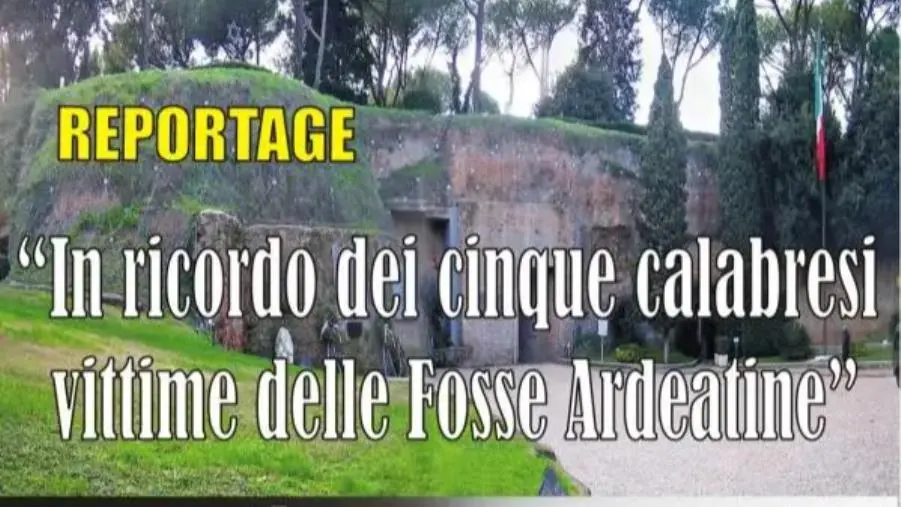 Esce sulle piattaforme il reportage video n ricordo dei cinque calabresi vittime delle Fosse Ardeatine images Esce sulle piattaforme il reportage video n ricordo dei cinque calabresi vittime delle Fosse Ardeatine
