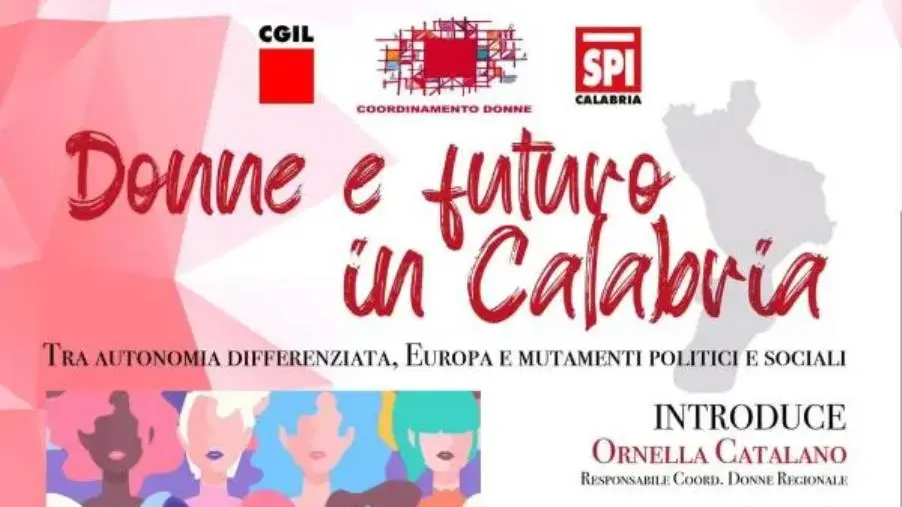 "Donne e futuro in Calabria tra Autonomia Differenziata, Europa e mutamenti politici e sociali": a Lamezia l'incontro di Cgil images "Donne e futuro in Calabria tra Autonomia Differenziata, Europa e mutamenti politici e sociali": a Lamezia l'incontro di Cgil