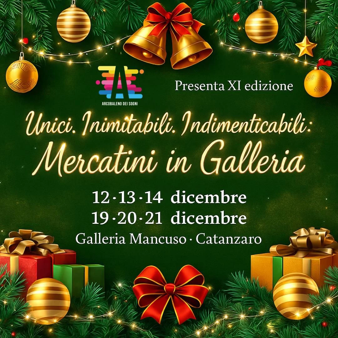 Catanzaro, al via l’undicesima edizione dei Mercatini di Natale in Galleria Mancuso