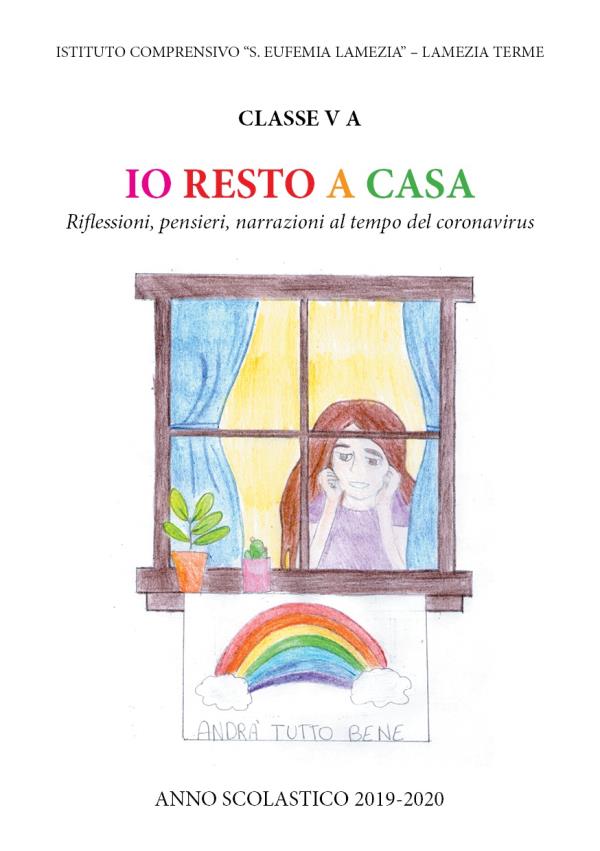 images  “Io resto a casa",  la V A della scuola primaria di S. Eufemia presenta venerdì in video conferenza il  "prezioso libretto"