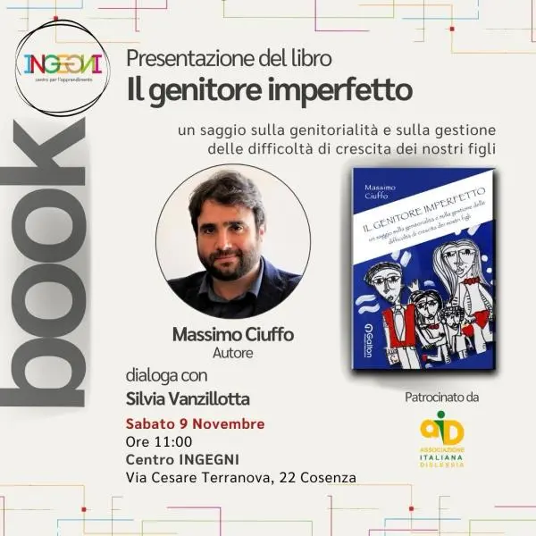 Cosenza, il Centro per l'Apprendimento Ingegni e AID presentano "Il Genitore Imperfetto" di Massimo Ciuffo images Cosenza, il Centro per l'Apprendimento Ingegni e AID presentano "Il Genitore Imperfetto" di Massimo Ciuffo