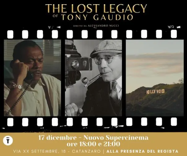 images "The lost legacy of Tony Gaudio"al Nuovo Supercinema di Catanzaro il 17 dicembre