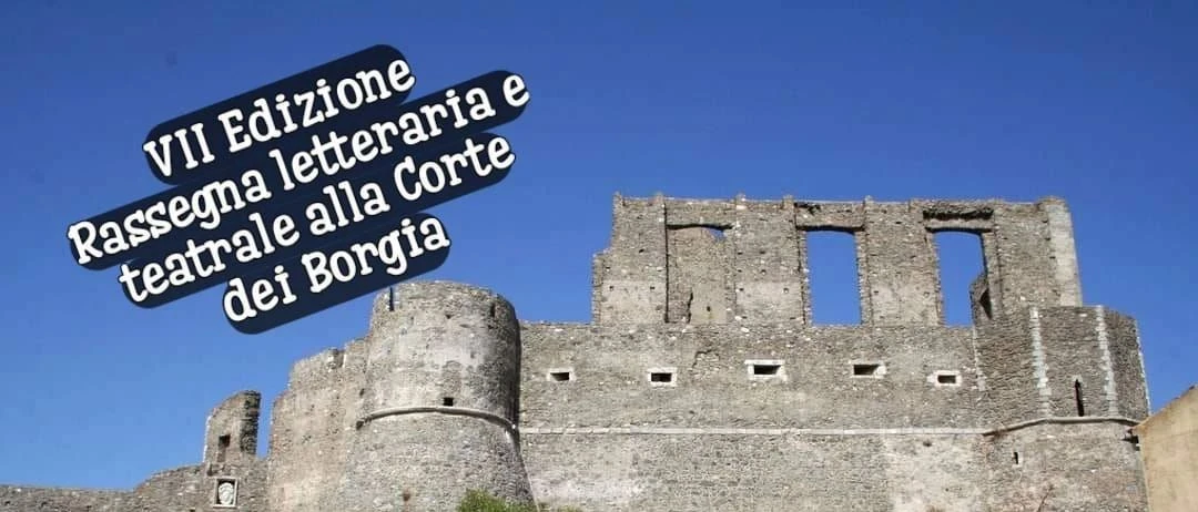 Squillace si prepara alla VII edizione della rassegna letteraria “Alla Corte dei Borgia”