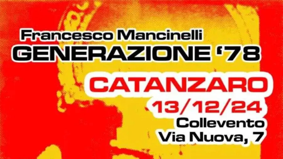 Francesco Mancinelli presenta a Catanzaro il suo libro "Generazione '78" images Francesco Mancinelli presenta a Catanzaro il suo libro "Generazione '78"