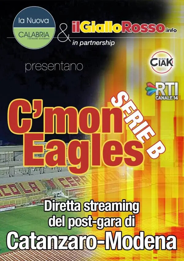 C’mon Eagles serie B: domani prima puntata della diretta post gara Catanzaro-Modena images C’mon Eagles serie B: domani prima puntata della diretta post gara Catanzaro-Modena