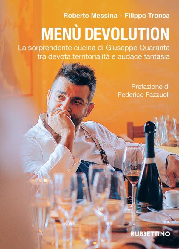 images "Menù devolution", il nuovo libro del giornalista Roberto Messina dedicato allo chef di Guardavalle Giuseppe Quaranta