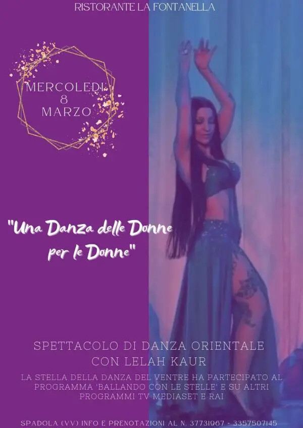 Festa delle donne, il ristorante La Fontanella celebra l'8 marzo con la danza orientale di Lelah Kaur images Festa delle donne, il ristorante La Fontanella celebra l'8 marzo con la danza orientale di Lelah Kaur