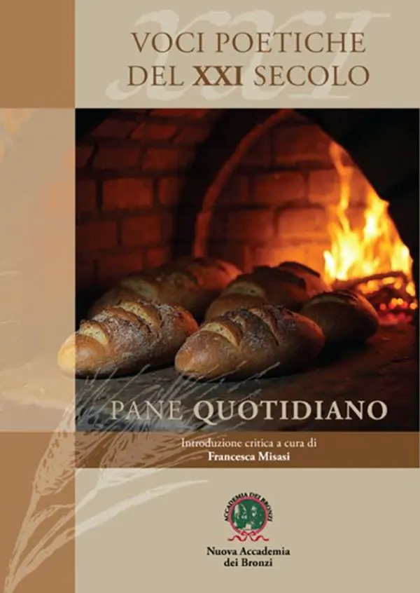 images Accademia dei Bronzi, pubblicato “Pane Quotidiano”: II volume dell’opera “Voci poetiche del XXI secolo”

 