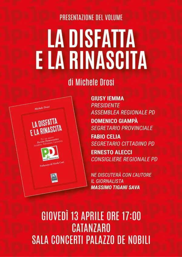 Catanzaro, Palazzo de Nobili ospita la presentazione de "La disfatta e la rinascita" di Michele Drosi images Catanzaro, Palazzo de Nobili ospita la presentazione de "La disfatta e la rinascita" di Michele Drosi