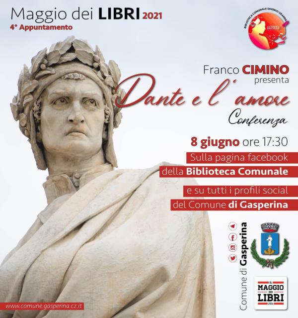 Maggio dei libri 2021. Domani terzo appuntamento della Biblioteca di Gasperina: Franco Cimino parlerà di "Dante e l'amore" images Maggio dei libri 2021. Domani terzo appuntamento della Biblioteca di Gasperina: Franco Cimino parlerà di "Dante e l'amore"