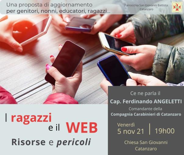 Catanzaro. "Minori e rischi del web" la parrocchia San Giovanni offre alla città un incontro con il capitano dei carabinieri Angeletti  images Catanzaro. "Minori e rischi del web" la parrocchia San Giovanni offre alla città un incontro con il capitano dei carabinieri Angeletti
