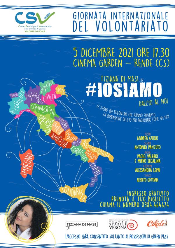 Cosenza. Giornata internazionale volontariato, il CSV ospita al cinema Garden lo spettacolo #IoSiamo images Cosenza. Giornata internazionale volontariato, il CSV ospita al cinema Garden lo spettacolo #IoSiamo