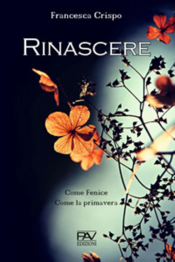 "Rinascere", il libro di Francesca Crispo sull'anoressia  images "Rinascere", il libro di Francesca Crispo sull'anoressia